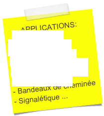 APPLICATIONS:
- Portes en verre
Parois de douche
Plateaux de tables
Crédences de cuisine
Plans de vasque
Bandeaux de cheminée
Signalétique ...